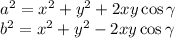 a^2 = x^2+y^2+2xy\cos\gamma\\ b^2 = x^2+y^2-2xy\cos\gamma\\