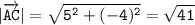 \tt |\overrightarrow{\tt AC}|=\sqrt{5^2+(-4)^2}=\sqrt{41}