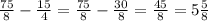 \frac{75}8-\frac{15}4=\frac{75}8-\frac{30}8=\frac{45}8=5\frac58