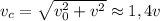 v_c= \sqrt{v_0^2+v^2}\approx 1,4 v