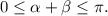 0 \leq \alpha +\beta \leq \pi .