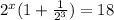 2^x(1+ \frac{1}{2^3})=18