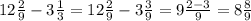 12 \frac{2}{9} -3 \frac{1}{3} =12 \frac{2}{9} -3 \frac{3}{9}=9 \frac{2-3}{9} =8 \frac{8}{9}