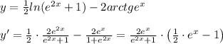 y=\frac{1}{2}ln(e^{2x}+1)-2arctge^{x}\\\\y'=\frac{1}{2}\cdot \frac{2e^{2x}}{e^{2x}+1}-\frac{2e^{x}}{1+e^{2x}}=\frac{2e^{x}}{e^{2x}+1}\cdot \left (\frac{1}{2}\cdot e^{x}-1\right )