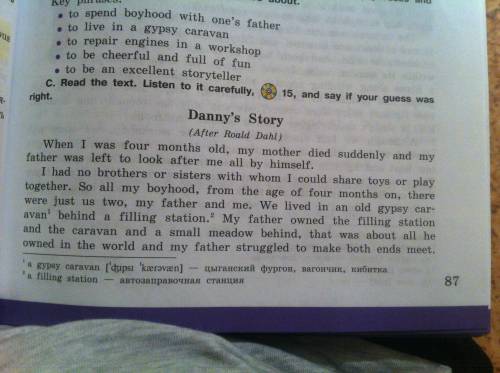 Imagine that you are: b) danny's father and speak about danny's early years and his life in the cara