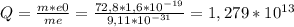 Q= \frac{m*e0}{me}= \frac{72,8*1,6*10^{-19} }{9,11*10^{-31}}=1,279*10^{13}