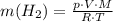 m(H_2)= \frac{p\cdot V\cdot M}{R\cdot T}