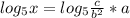 log_5x=log_5{ \frac{c}{b^2}*a }