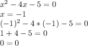 x^2-4x-5=0 \\ x=-1 \\ (-1)^2-4*(-1)-5=0 \\ 1+4-5=0 \\ 0=0