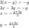 3(x-y)=-g \\ 3x-3y=-g \\ x=- \frac{g+3y}{3} \\ \\ y= \frac{g+3x}{3}