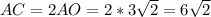 AC=2AO=2*3 \sqrt{2}=6 \sqrt{2}