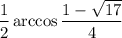 \dfrac{1}{2}\arccos\dfrac{1-\sqrt{17}}{4}