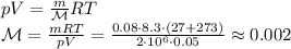 pV = \frac{m}{\mathcal{M}}RT\\&#10;\mathcal{M} = \frac{mRT}{pV} = \frac{0.08\cdot8.3\cdot(27+273)}{2\cdot10^6\cdot0.05} \approx 0.002