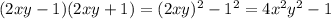 (2xy-1)(2xy+1)=(2xy)^2-1^2=4x^2y^2-1