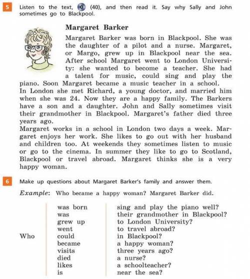 Make up questions about margaret barker's family and answer them was born sing and plfy the piano we