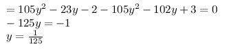 Реши уравнение: (15y+1)⋅(7y−2)=(105y−3)(y+1)