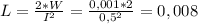 L= \frac{2*W}{I^{2}} = \frac{0,001*2}{ 0,5^{2}}=0,008