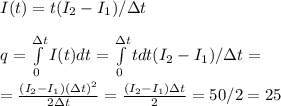 I(t) = t(I_2-I_1)/\Delta t\\\\&#10;q = \int\limits_{0}^{\Delta t}I(t)dt = \int\limits_{0}^{\Delta t}tdt(I_2-I_1)/\Delta t = \\\\&#10;=\frac{(I_2-I_1)(\Delta t)^2}{2\Delta t} = \frac{(I_2-I_1)\Delta t}{2} = 50/2 = 25