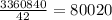 \frac{3360840}{42} =80020