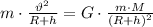 m\cdot \frac{\vartheta^2}{R+h}=G\cdot \frac{m\cdot M}{(R+h)^2}