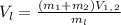 V_l= \frac{(m_1+m_2)V_1_,_2}{m_l}