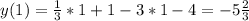 y(1)= \frac{1}{3} *1+1-3*1-4=-5 \frac{2}{3}