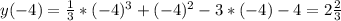 y(-4)= \frac{1}{3} *(-4)^3+(-4)^2-3*(-4)-4=2 \frac{2}{3}