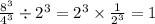 \frac{ {8}^{3} }{ {4}^{3} } \div {2}^{3} = {2}^{3} \times \frac{1}{ {2}^{3} } = 1