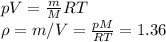 pV = \frac{m}{M}RT\\&#10;\rho = m/V = \frac{pM}{RT} = 1.36