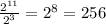 \frac{2^{11}}{2^{3}} = 2^{8}= 256