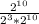 \frac{2^{10}}{2^{3}*2^{10}}