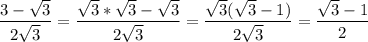 \displaystyle \frac{3- \sqrt{3} }{2 \sqrt{3} }= \frac{ \sqrt{3}* \sqrt{3}- \sqrt{3}}{2 \sqrt{3} }= \frac{ \sqrt{3}( \sqrt{3}-1) }{2 \sqrt{3} }= \frac{ \sqrt{3}-1 }{2}