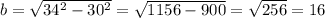 b= \sqrt{34^2-30^2}= \sqrt{1156-900}= \sqrt{256} =16