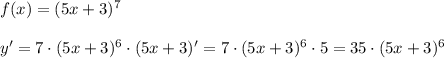 f(x)=(5x+3)^7\\\\y'=7\cdot (5x+3)^6\cdot (5x+3)'=7\cdot (5x+3)^6\cdot 5=35\cdot (5x+3)^6