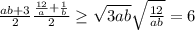 \frac{ab+3}{2} \frac{ \frac{12}{a}+ \frac{1}{b}}{2} \geq \sqrt{3ab}\sqrt{ \frac{12}{ab} }=6
