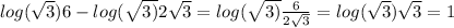 log( \sqrt{3} )6-log( \sqrt{3)} 2 \sqrt{3} =log( \sqrt{3)} \frac{6}{2 \sqrt{3} } =log( \sqrt{3} ) \sqrt{3} =1