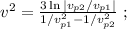v^2 = \frac{ 3 \ln{ | v_{p2}/v_{p1} | } }{ 1/v_{p1}^2 - 1/v_{p2}^2 } \ ;