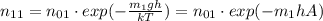 n_{11}=n_{01}\cdot exp( -\frac{m_{1}gh}{kT} )=n_{01}\cdot exp(- m_{1}hA )