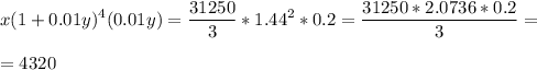 \displaystyle x(1+0.01y)^4(0.01y)= \frac{31250}{3}*1.44^2*0.2= \frac{31250*2.0736*0.2}{3}=\\\\= 4320