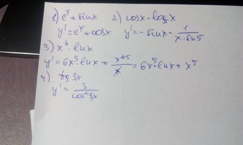 Найти производную функции: 1.) e^x + sin x 2.) cos x - log5 x 3.) x^6 ln x 4.) tg 3x