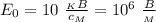E_0=10 \ \frac{_KB}{c_M} = 10^6 \ \frac{B}{_M}