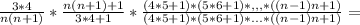 \frac{3*4}{n(n+1)}*\frac{n(n+1)+1}{3*4+1}*\frac{(4*5+1)*(5*6+1)*,,,*((n-1)n+1)}{(4*5+1)*(5*6+1)*...*((n-1)n+1)}=