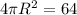 4 \pi R^2=64