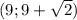 (9;9+ \sqrt{2})