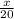 \frac{x}{20}