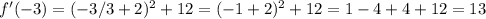 f'(-3)=(-3/3+2)^2+12=(-1+2)^2+12=1-4+4+12=13