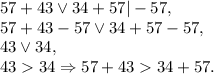 57+43\vee34+57|-57,\\57+43-57\vee34+57-57,\\43\vee34,\\4334 \Rightarrow 57+43 34+57.