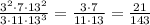 \frac{3^2\cdot 7\cdot 13^2}{3\cdot 11\cdot 13^3} = \frac{3\cdot 7}{11\cdot 13}=\frac{21}{143}