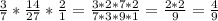 \frac{3}{7} * \frac{14}{27} * \frac{2}{1} = \frac{3*2*7*2}{7*3*9*1} = \frac{2*2}{9} = \frac{4}{9}