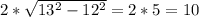 2* \sqrt{13^2-12^2} =2*5=10